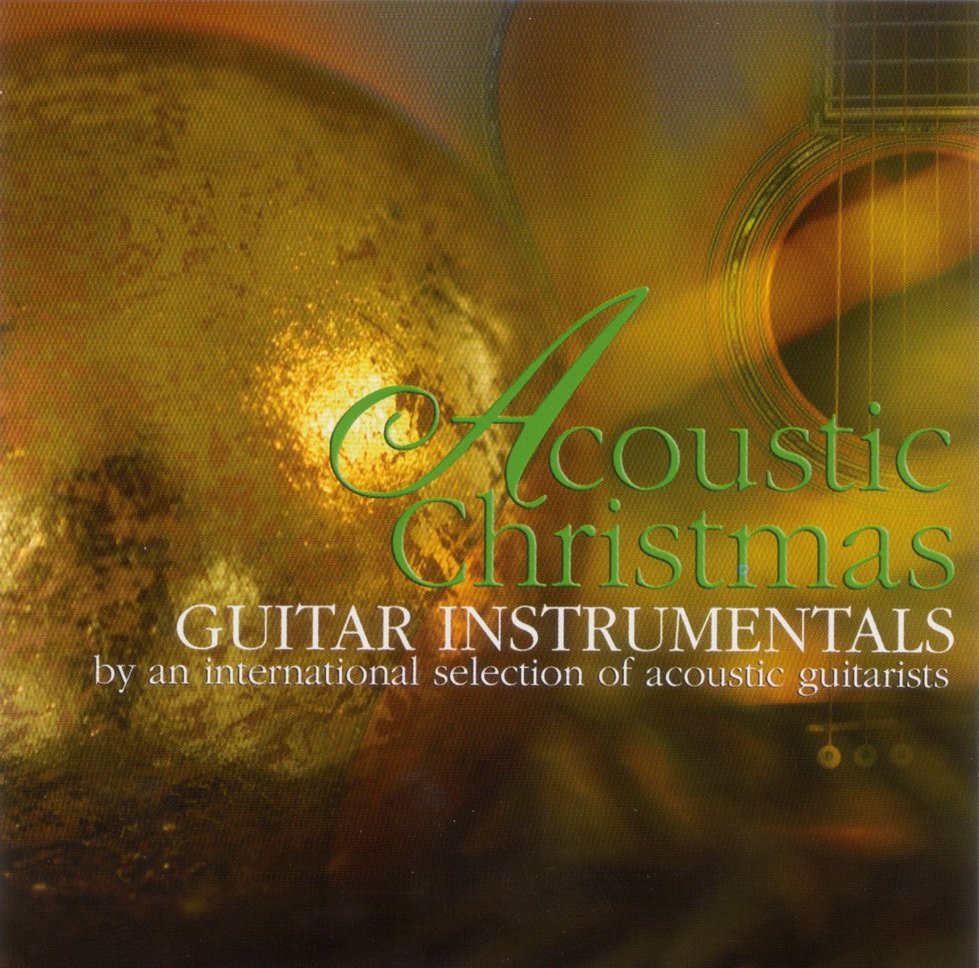 Acoustic Christmas Guitar Instrumentals (By an International Selection of Acoustic Guitarists)