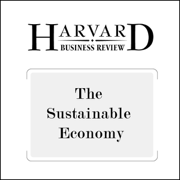 The Sustainable Economy (Harvard Business Review) (Unabridged)