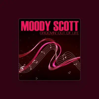Listen to Moody Scott, watch music videos, read bio, see tour dates & more!