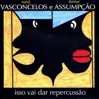 Naná Vasconcelos e Itamar Assumpção - Próxima encarnação