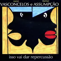 Próxima encarnação — Naná Vasconcelos e Itamar Assumpção
