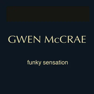 Funky Sensation (Tinos Original Funk Thang) - Gwen McCrae