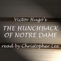 The Hunchback of Notre Dame: Abridged - Victor Hugo & Christopher Lee