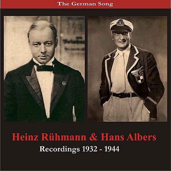 The German Song: Hans Albers & Heinz Rühmann - Recordings 1932- 1944 artwork