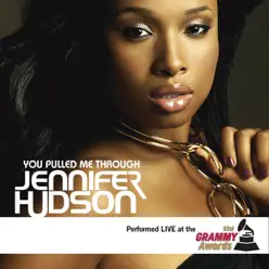 You Pulled Me Through (Performed Live at the 51st Annual Grammy Awards) - Single - Jennifer Hudson