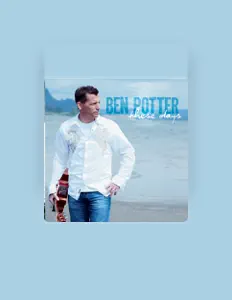 Listen to Ben Potter, watch music videos, read bio, see tour dates & more!