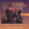 Kenny Washington & Michael O'Neill Quintet - You and the Night and the Music