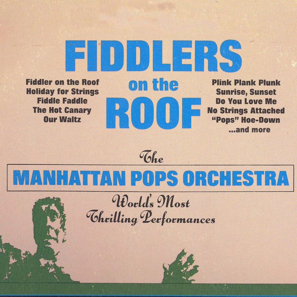 Обложка альбома «Fiddlers On The Roof» — Richard Hayman & The Manhattan Pops