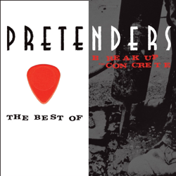 The Best of / Break Up the Concrete (Remastered) - Pretenders Cover Art