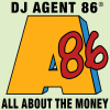 All About the Money - EP - DJ Agent 86 new Single