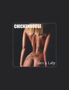 收听 Chickenhouse、观看音乐视频、阅读小传、查看巡演日期等 ！