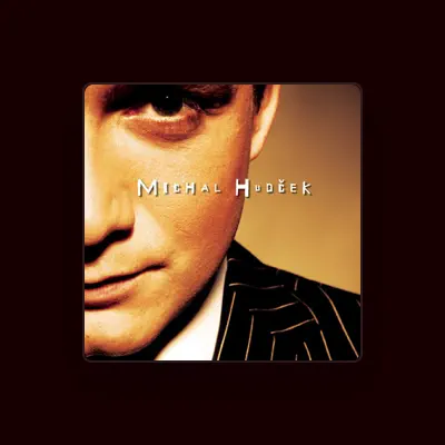 Listen to Michal Hudcek, watch music videos, read bio, see tour dates & more!