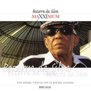 Maxximum: Bezerra da Silva - Bezerra da Silva