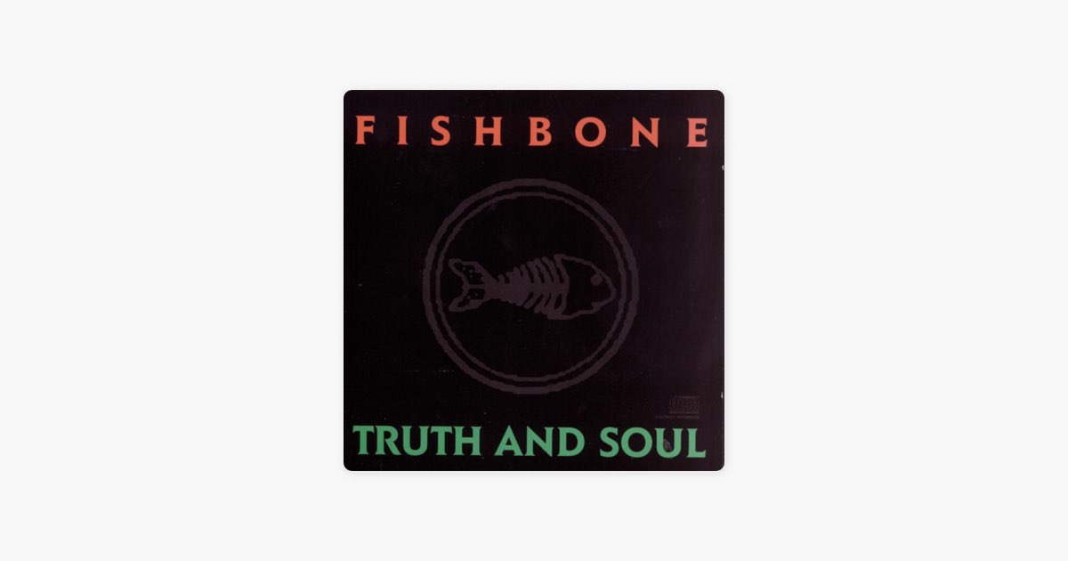 Truth and Soul - Album by Fishbone - Apple Music