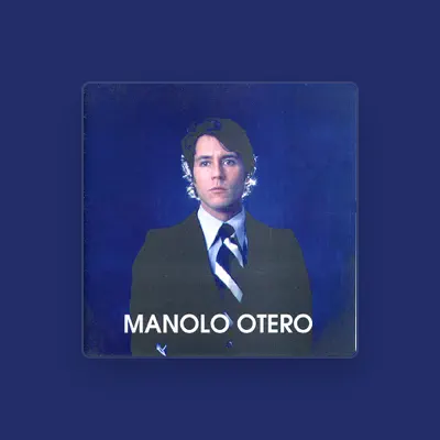 Listen to Manolo Otero, watch music videos, read bio, see tour dates & more!