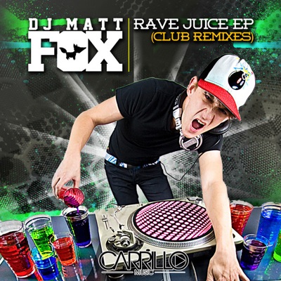 Rave Juice EP - The Club Remixes - Single