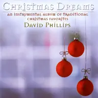 Angels We Have Heard On High — David Phillips