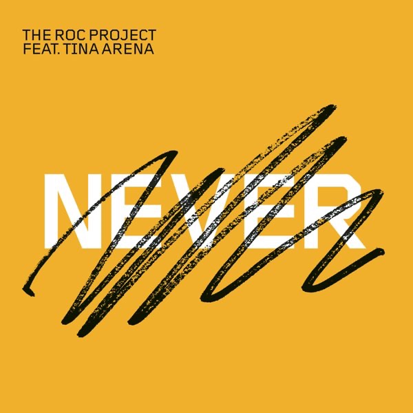 Обложка альбома «Never (feat. Tina Arena) [Remixes]» — The Roc Project