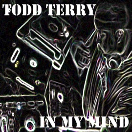 In My Mind (ATL Mix) Todd Terry