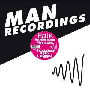 Sex-O-Matic (feat. Deize Tigrona) - EP