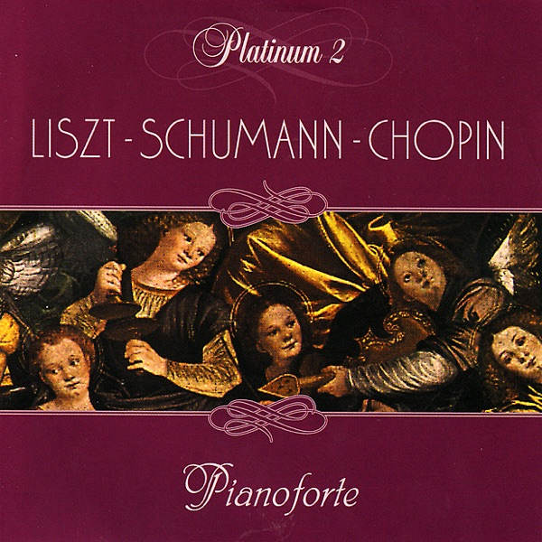 Liszt, Schumann & Chopin: Pianoforte