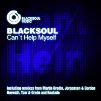Can't Help Myself (Remixes) - Blacksoul