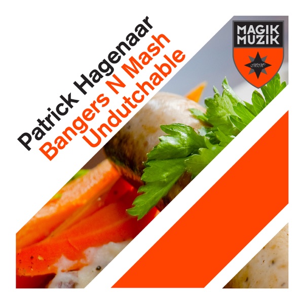 Bangers N Mash / Undutchable - Single