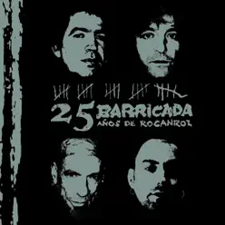 25 Años de Rocanrol - Barricada