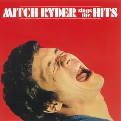 Sings the Hits - Mitch Ryder