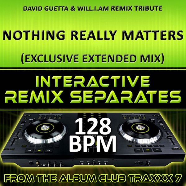 Cover of Nothing Really Matters (David Guetta & will.i.am Remix Tribute)[128 BPM Interactive Remix Separates] - EP