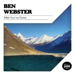 After You've Gone - Ben Webster