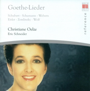 Vocal Recital: Oelze - SCHUBERT/ Schu,amm/ Webern/ Eisler/ Zemlinsky/ Wolf (Goethe-Lieder)
