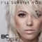 I'll Survive You - BC Jean lyrics