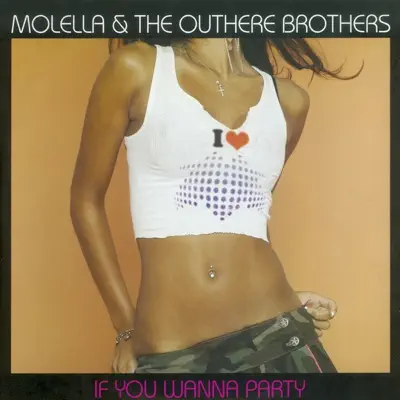 If You Wanna Party - Molella If You Wanna Party - Molella