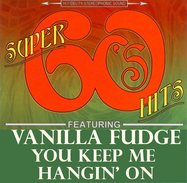 You Keep Me Hangin' On (Full Length Stereo Version) - Single