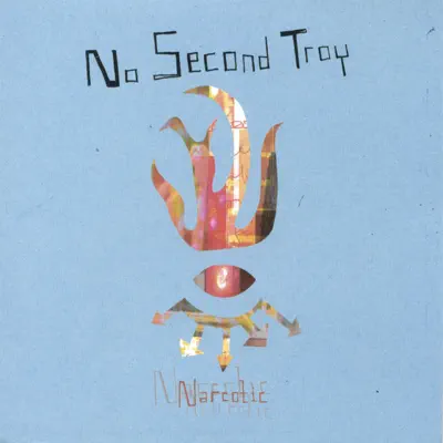 Listen to Narcotic by No Second Troy