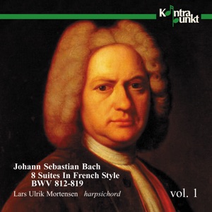 Bach: 8 Suites in French Style - BWV 812-815, Vol. 1