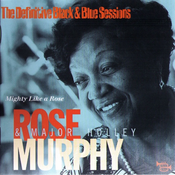 Mighty Like a Rose (with Major Holley) [The Definitive Black & Blue Sessions (Nice, France 1980)]