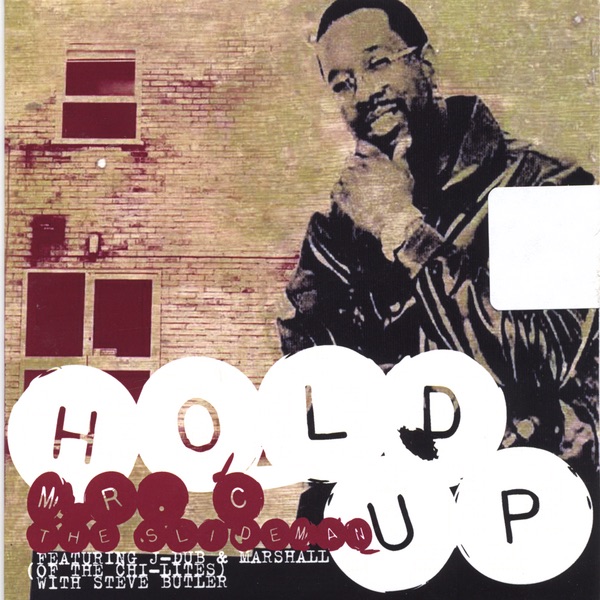 Hold Up (feat. Steve Butler, J-Dub & Marshall)
