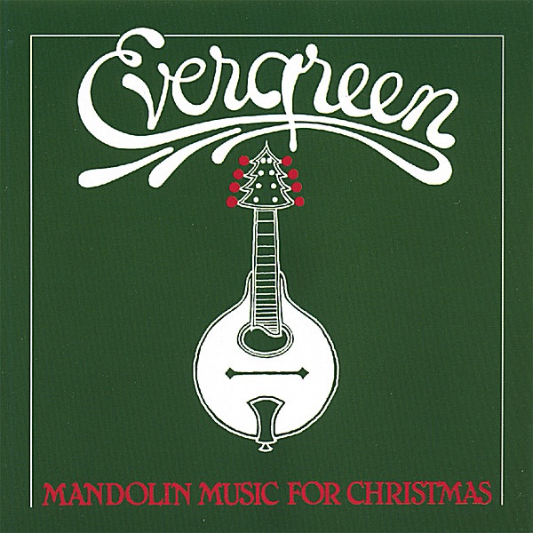 Обложка альбома «Evergreen: Mandolin Music for Christmas» — Butch Baldassari