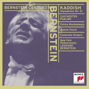 Bernstein Conducts Bernstein: Kaddish & Chichester Psalms - Leonard Bernstein, Columbus Boychoir, Felicia Montealegre, John Bogart, Jenny Tourel, Camerata Singers & New York Philharmonic