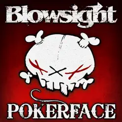 Poker Face - Single - Blowsight Poker Face - Single - Blowsight