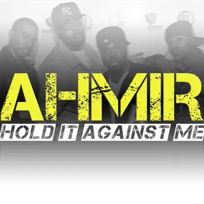 Hold It Against Me - Single - Ahmir