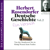 Audiobook cover for Deutsche Geschichte - Ein Versuch (Vol. 2). Von der Stauferzeit bis zu König Wenzel dem Faulen by Herbert Rosendorfer