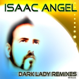 Dark Lady (Radio Edit) Isaac Angel