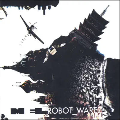 Listen to ROBOT_WAREZ by Mel