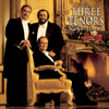 The Three Tenors Christmas - Christian Kolonovits, Gumpoldskirchner Spatzen Children's Choir, José Carreras, Luca Logi, Luciano Pavarotti, Plácido Domingo, Steven Mercurio & Filarmónica de Viena