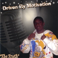 Driven By Motivation - The Truth