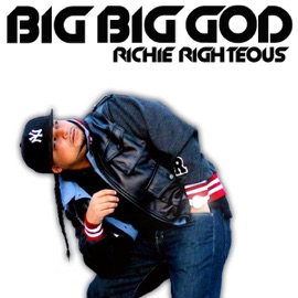 Big Big God Richie Righteous