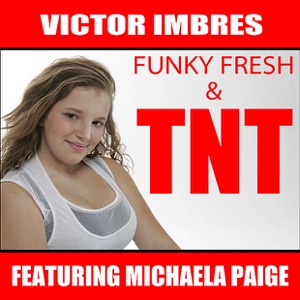 Funky Fresh & TNT (feat. Michaela Paige) - EP